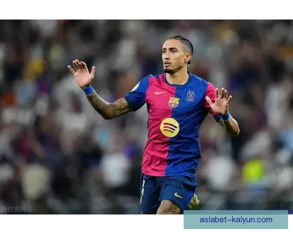 拉菲尼亚防守贡献数据：本赛季拦截与抢断表现稳健